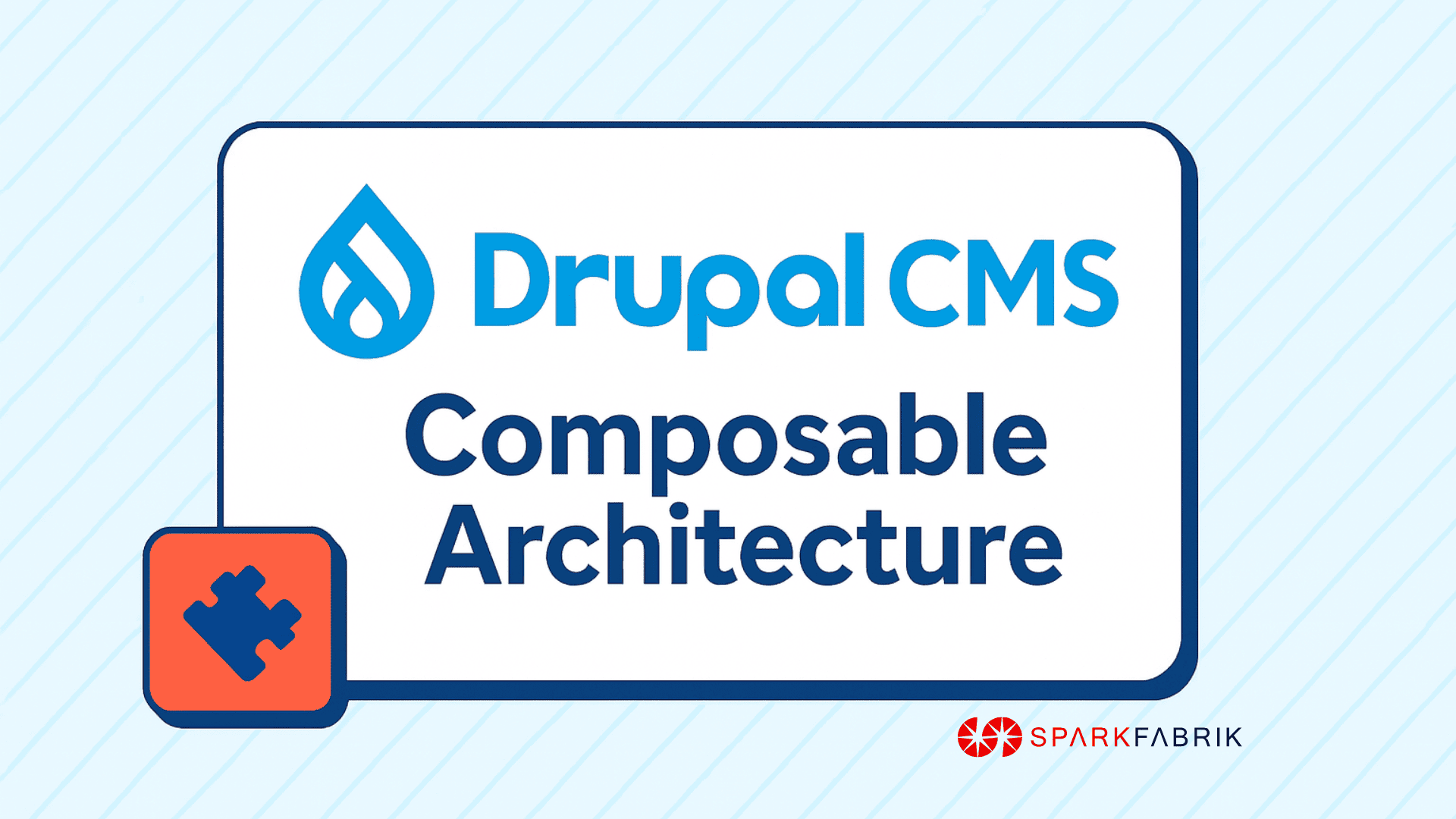 Architettura composable con Drupal CMS: ecosistemi digitali flessibili
