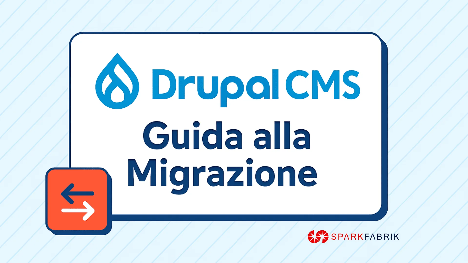 Migrazione a Drupal CMS: guida completa per un passaggio di successo