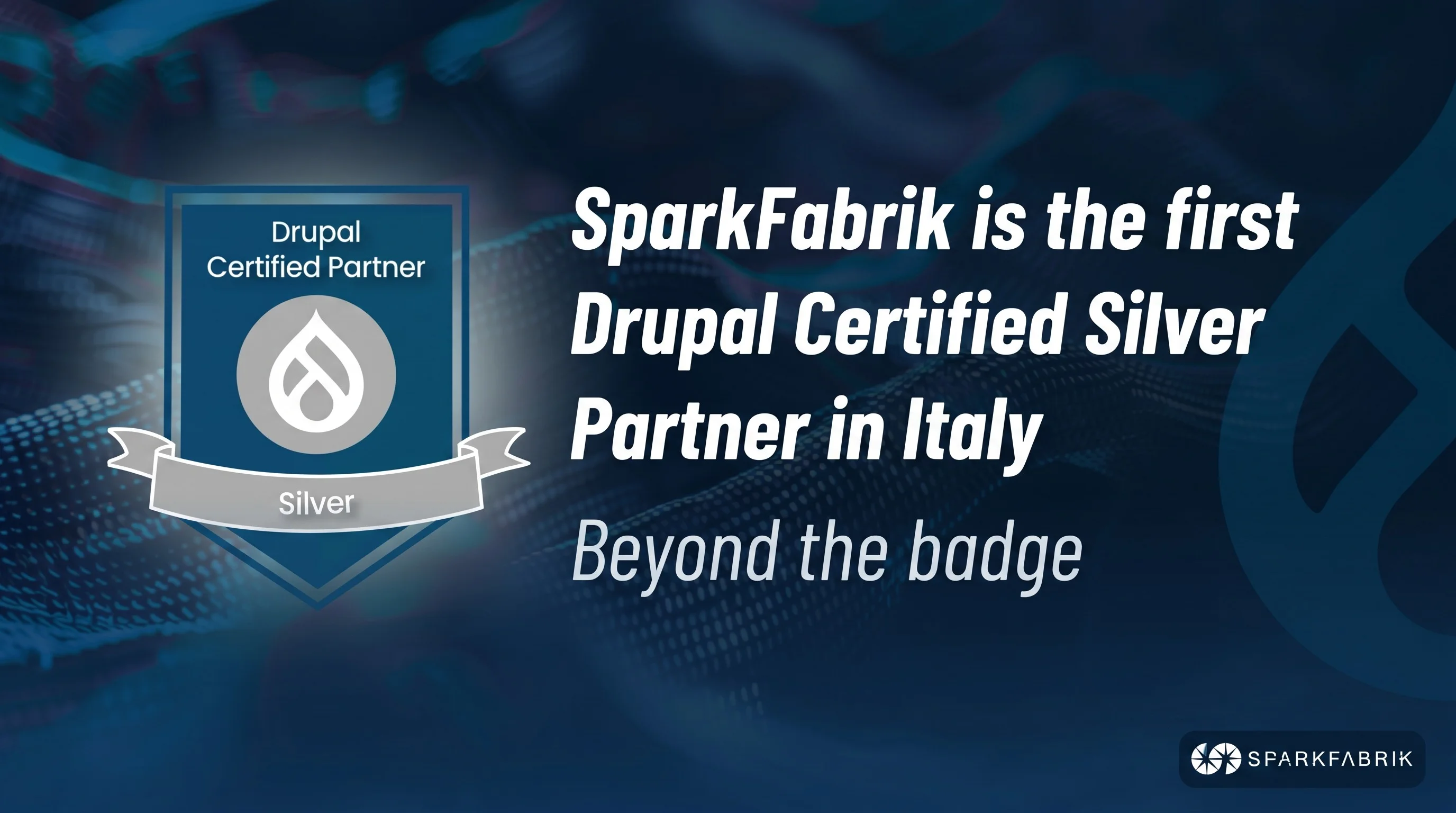 SparkFabrik is the first Drupal Certified Partner Silver in Italy