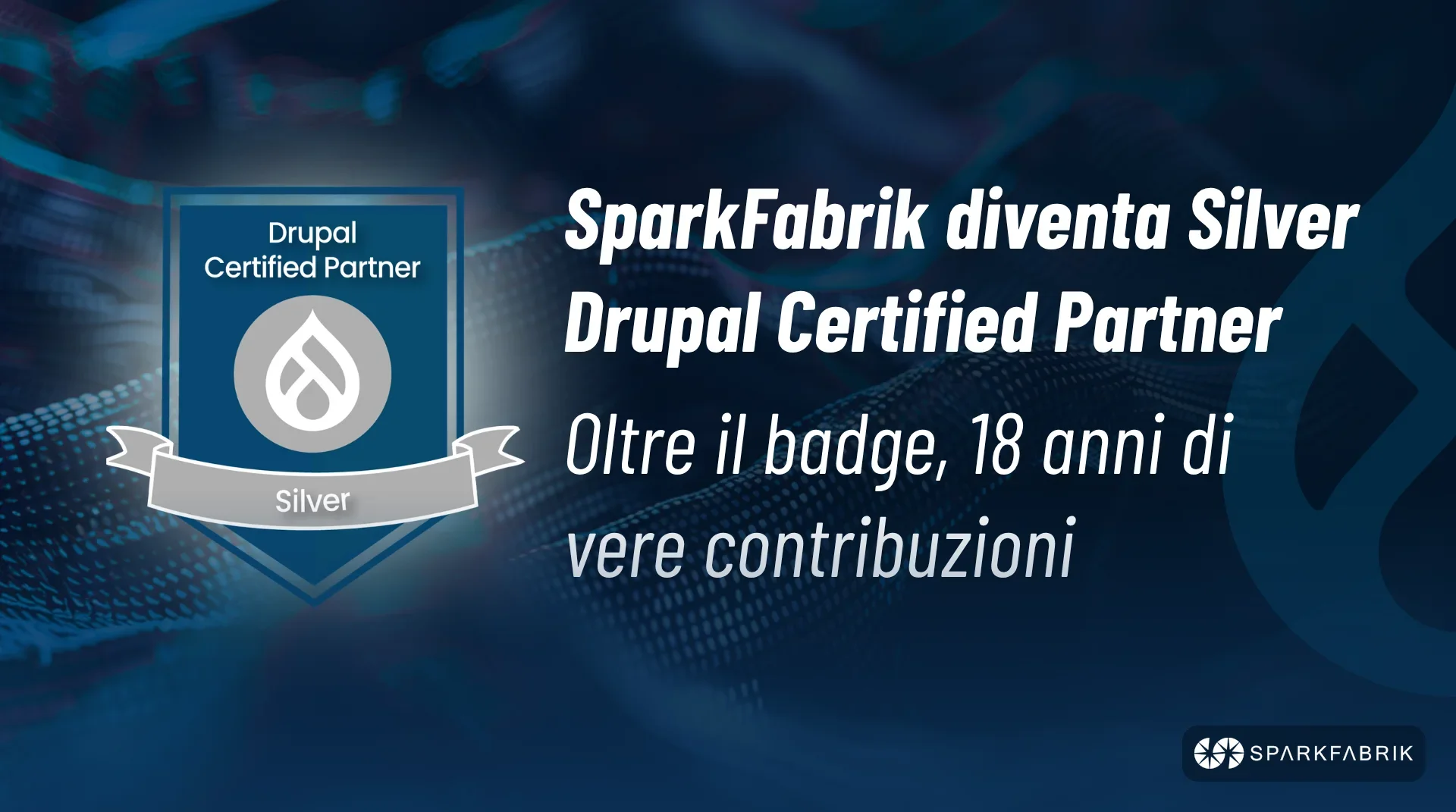 SparkFabrik è il primo Drupal Certified Partner Silver in Italia