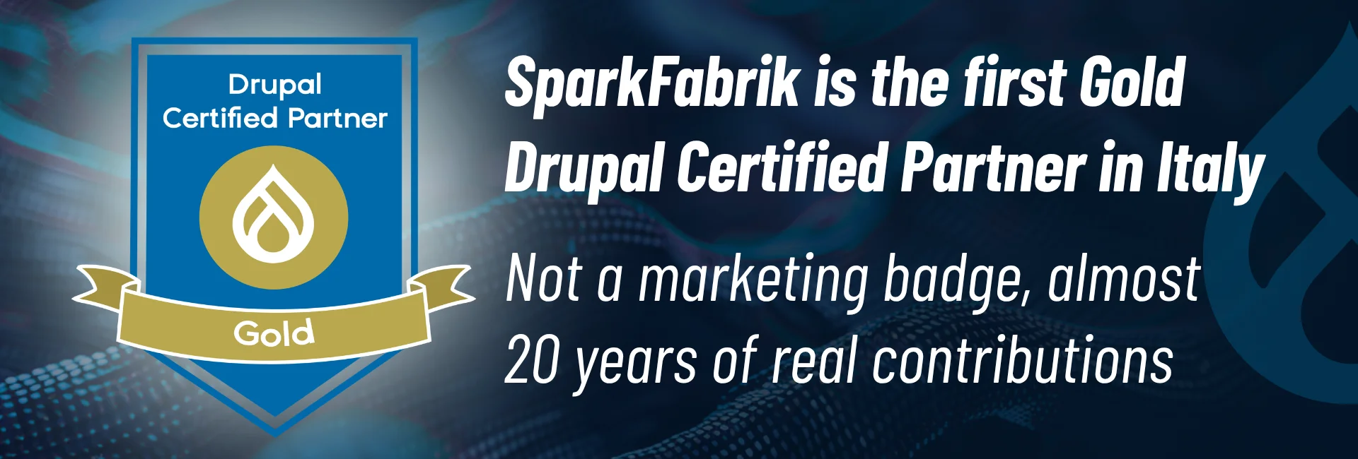 SparkFabrik is the first Drupal Certified Partner Gold in Italy
