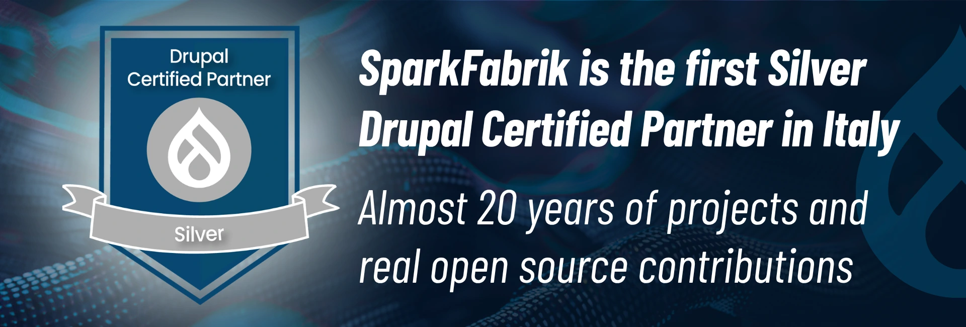SparkFabrik is the first Drupal Certified Partner Silver in Italy